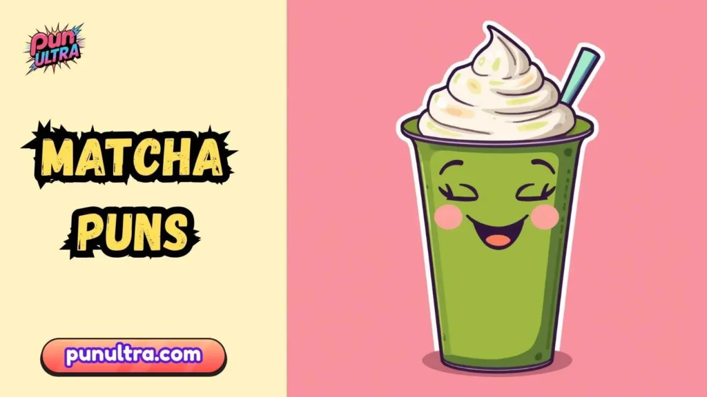 Short matcha puns
