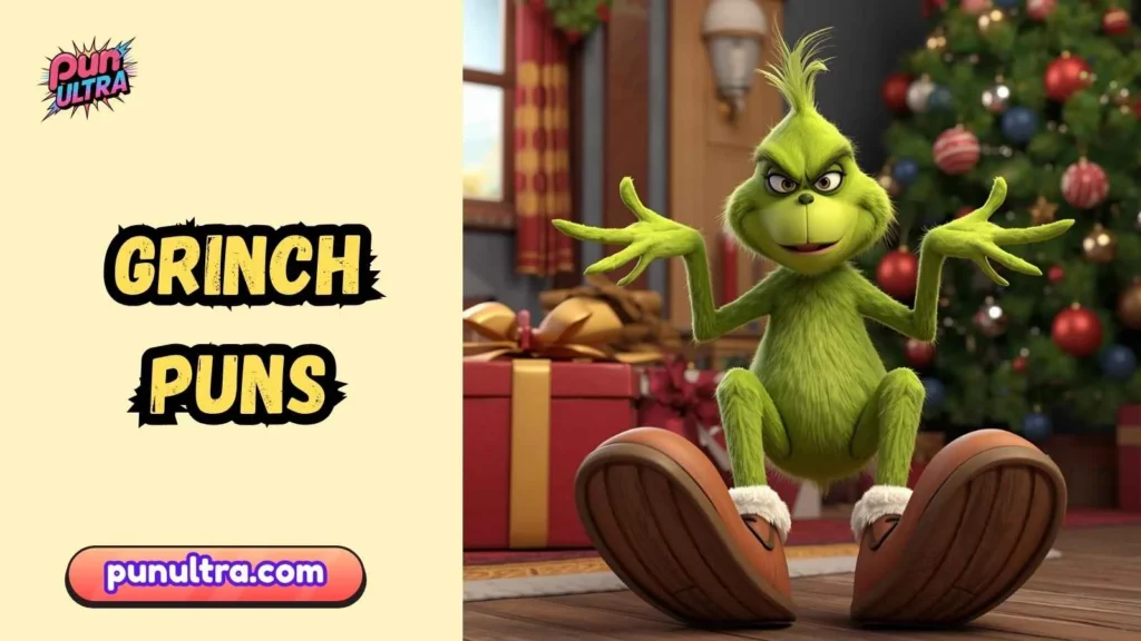 Family-Friendly Grinch Puns