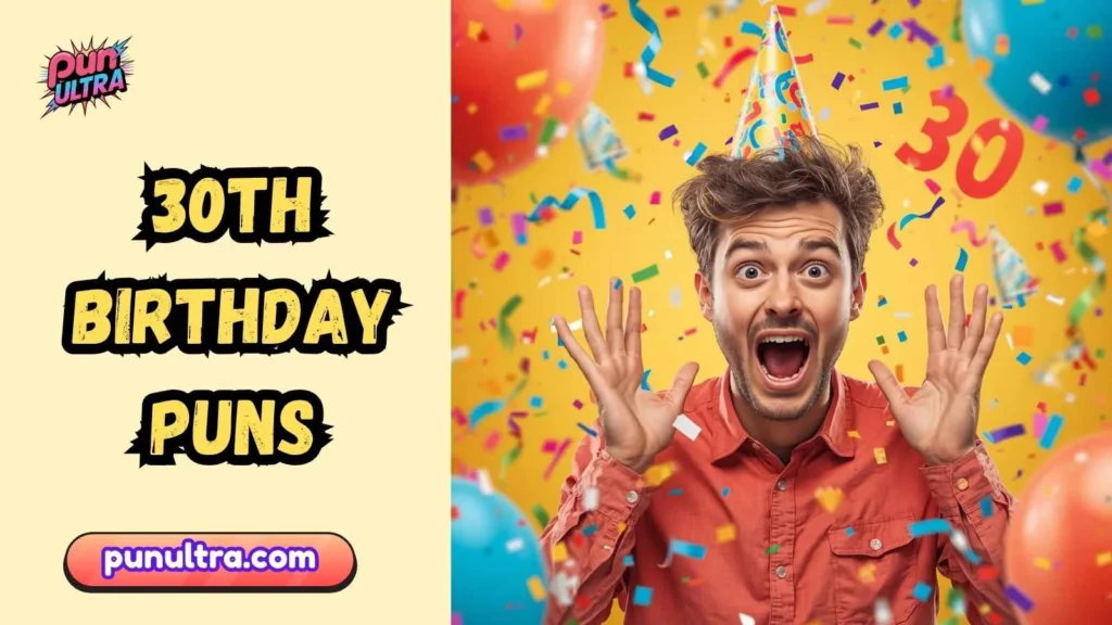 Sassy 30th Birthday Puns
