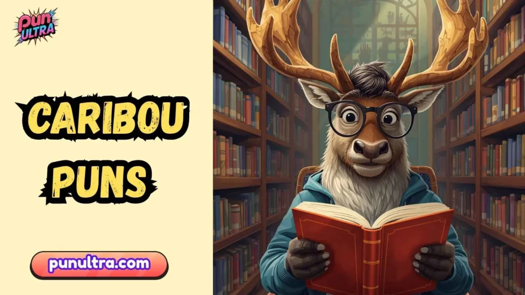Short & Sweet Caribou Puns