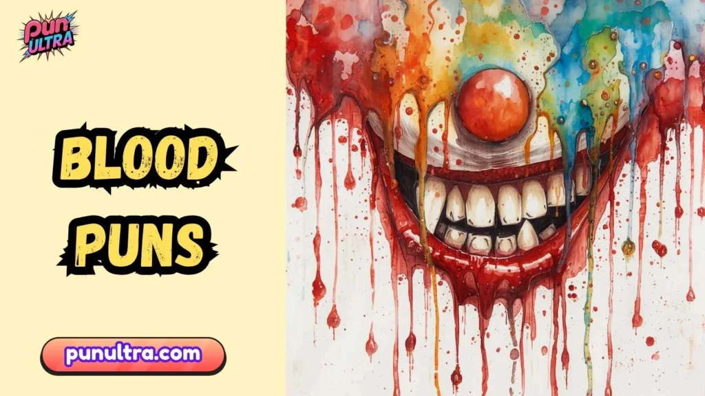 Witty Blood Puns That Slay