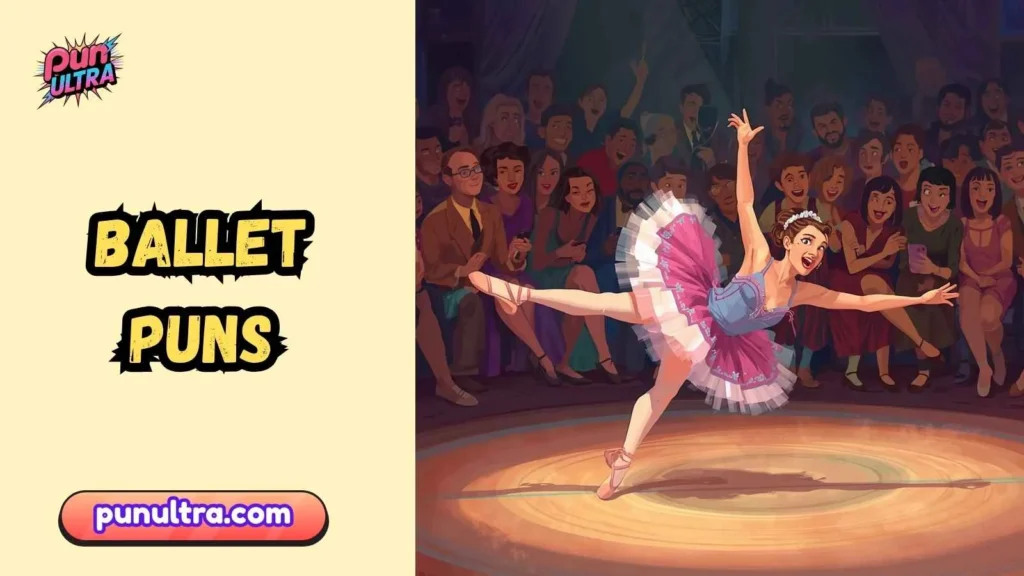 Ballet Puns