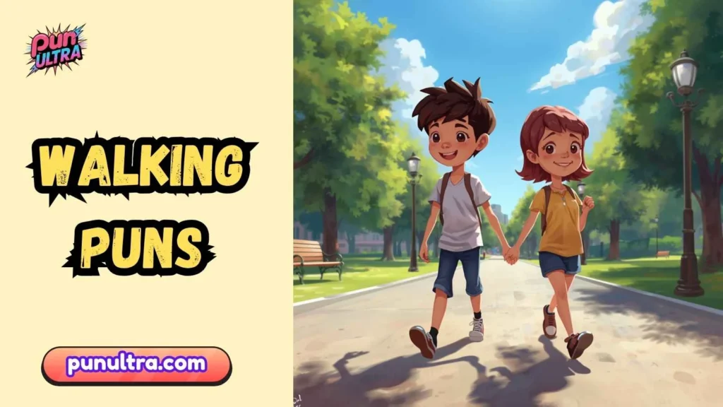 Walking Puns